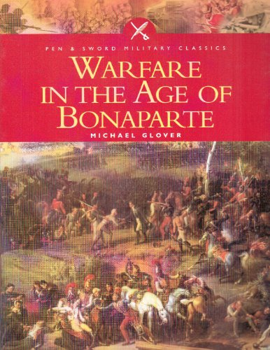 Imagen de archivo de Warfare in the Age of Bonaparte (Pen & Sword Military Classics) a la venta por WorldofBooks