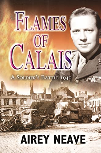 Beispielbild fr Flames of Calais: a Soldiers Battle 1940 zum Verkauf von Reuseabook