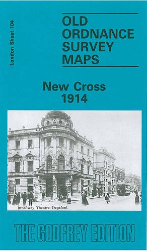 New Cross 1914: London Sheet 104.3 (Old O.S. Maps of London) (9780850540475) by Richard Martin