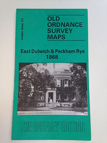 Beispielbild fr East Dulwich and Peckham Rye 1868: London Sheet 117.1 (Old O.S. Maps of London) zum Verkauf von WorldofBooks