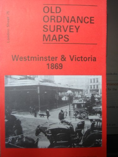 Imagen de archivo de Westminster and Victoria 1869 (Old Ordnance Survey Maps) a la venta por WorldofBooks