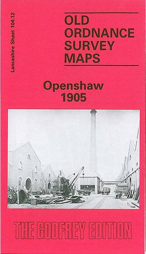 Beispielbild fr Openshaw 1905: Lancashire Sheet 104.12 (Old O.S. Maps of Lancashire) zum Verkauf von WorldofBooks