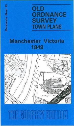 Stock image for Manchester Victoria 1849: Manchester Sheet 23 (Old Ordnance Survey Maps of Manchester) for sale by WorldofBooks