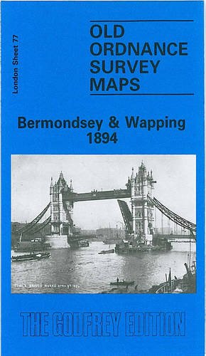 Stock image for Bermondsey and Wapping 1894: London Sheet 077.2 (Old O.S. Maps of London) for sale by WorldofBooks