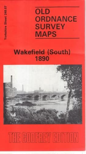 Stock image for Wakefield South 1890 Yorkshire Sheet 24807 Old OS Maps of Yorkshire for sale by PBShop.store US