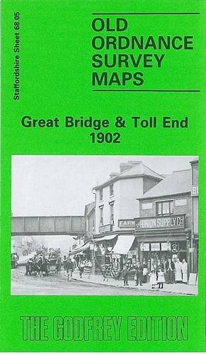 Imagen de archivo de Great Bridge and Toll End 1902: Staffordshire Sheet 68.05 (Old O.S. Maps of Staffordshire) a la venta por WorldofBooks