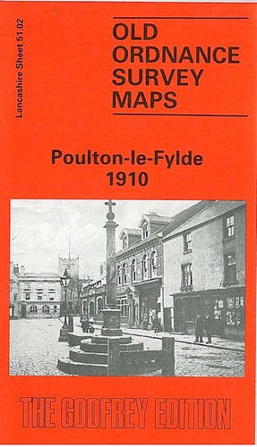 Stock image for Poulton-le-Fylde 1910: Lancashire Sheet 51.02 (Old O.S. Maps of Lancashire) for sale by The London Bookworm
