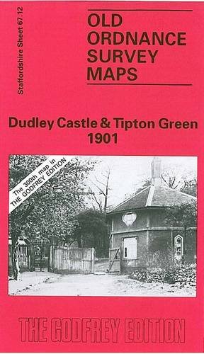 Imagen de archivo de Dudley Castle and Tipton Green 1901: Staffordshire Sheet 67.12 (Old O.S. Maps of Staffordshire) a la venta por BettsBooksWales