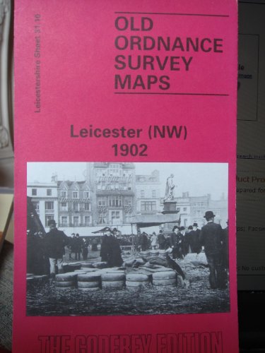 Leicester (North West) 1902: Leicestershire Sheet 31.10 (Old O.S. Maps of Leicestershire) (9780850542561) by Richard Gill