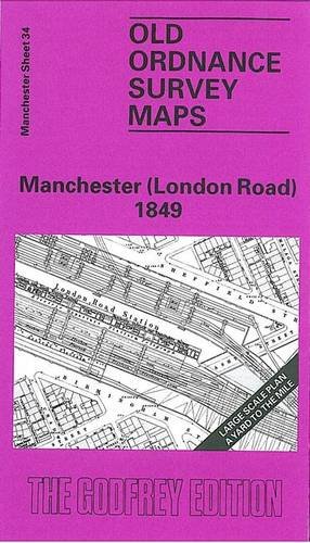 Stock image for Manchester London Road 1849 Manchester Sheet 34 Old Ordnance Survey Maps of Manchester for sale by PBShop.store US