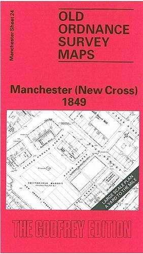 9780850543124: Manchester (New Cross) 1849: Manchester Sheet 24 (Old Ordnance Survey Maps of Manchester)