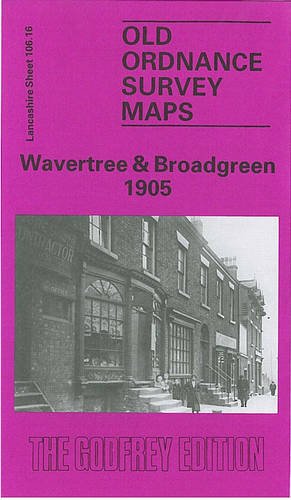 Stock image for Wavertree &amp; Broad Green 1905 for sale by Blackwell's