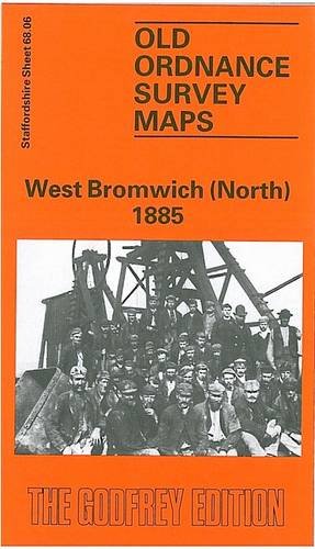 Beispielbild fr West Bromwich (North) 1885: Staffordshire Sheet 68.06 (Old O.S. Maps of Staffordshire) zum Verkauf von WorldofBooks