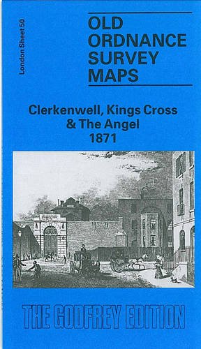 Stock image for Clerkenwell, Kings Cross and the Angel 1871: London Sheet 050.1 (Old Ordnance Survey Maps of London) for sale by WorldofBooks