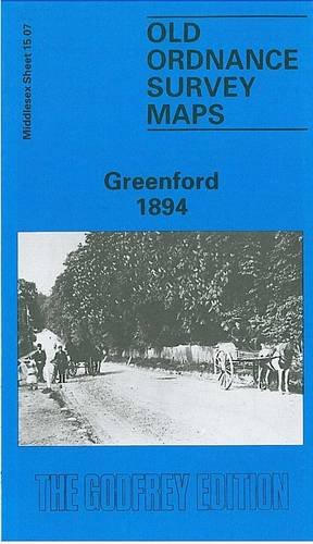 Beispielbild fr Greenford 1894: Middlesex Sheet 15.07a (Old O.S. Maps of Middlesex) zum Verkauf von WorldofBooks