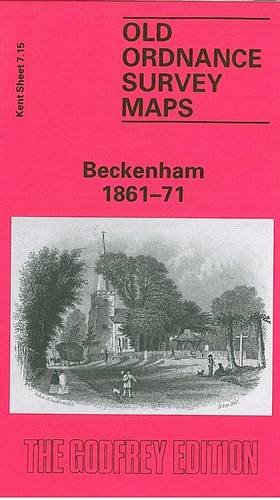 Stock image for Beckenham 1861-71: Kent Sheet 7.15 (Old O.S. Maps of Kent) for sale by WorldofBooks