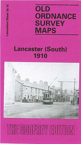 Stock image for Lancaster (South) 1910: Lancashire Sheet 30.15 (Old O.S. Maps of Lancashire) for sale by GENERATIONS GONE BY