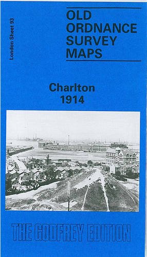 Charlton 1914: London Sheet 093.3 (Old O.S. Maps of London) (9780850545982) by Ludlow, Barbara