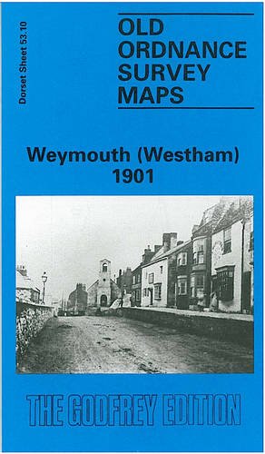 Stock image for Weymouth (Westham) 1901 Dorset Sheet 53.10 - Old O.S. Maps of Dorset for sale by BettsBooksWales