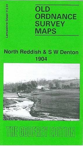 Stock image for North Reddish and S.W.Denton 1904: Lancashire Sheet 112.01 (Old O.S. Maps of Lancashire) for sale by The London Bookworm