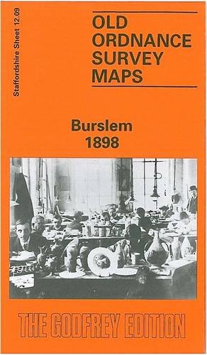 Stock image for Burslem 1898: Staffordshire Sheet 12.09 (Old O.S. Maps of Staffordshire) for sale by WorldofBooks