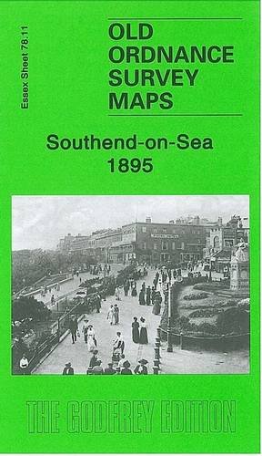 Imagen de archivo de Southend-on-Sea 1895: Essex Sheet 78.11 (Old O.S. Maps of Essex) a la venta por WorldofBooks