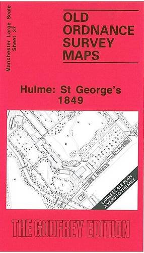 Beispielbild fr Hulme: St.George's 1849: Manchester Sheet 37 (Old Ordnance Survey Maps of Manchester) zum Verkauf von WorldofBooks