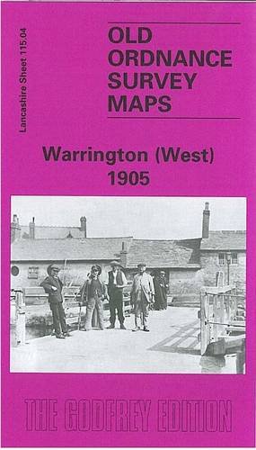 Stock image for Warrington (West) 1905: Lancashire Sheet 115.04 (Old O.S. Maps of Lancashire) for sale by WorldofBooks