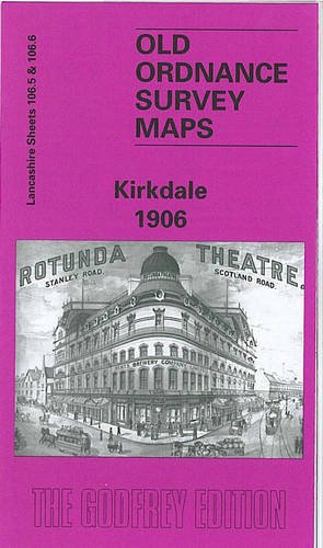 Stock image for Kirkdale 1906: Lancashire Sheet 106.06 (Old O.S. Maps of Lancashire) for sale by WorldofBooks