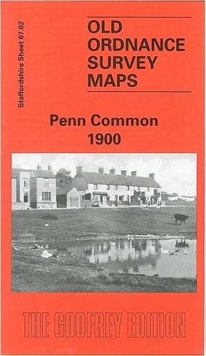 Stock image for Penn Common 1900: Staffordshire Sheet 67.02 (Old O.S. Maps of Staffordshire) O/S for sale by GENERATIONS GONE BY