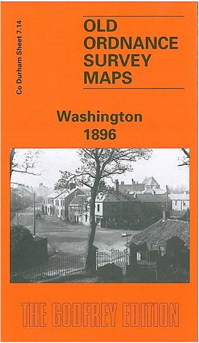 Washington 1896: Durham Sheet 7.14 (Old Ordnance Survey Maps of County Durham) (9780850549140) by David Butler