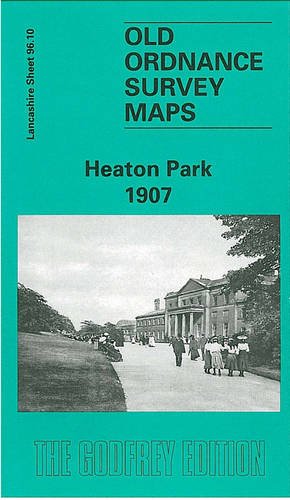 Stock image for Heaton Park 1907: Lancashire Sheet 96.10 (Old O.S. Maps of Lancashire) for sale by The London Bookworm