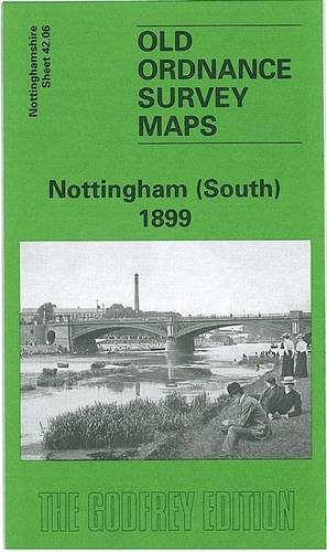 Stock image for Nottingham (South) 1899: Nottinghamshire Sheet 42.06 (Old O.S. Maps of Nottinghamshire) for sale by WorldofBooks