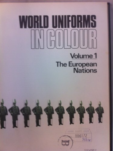 Beispielbild fr World Uniforms in Colour: Volume 1, the European Nations #NAME? zum Verkauf von KULTURAs books