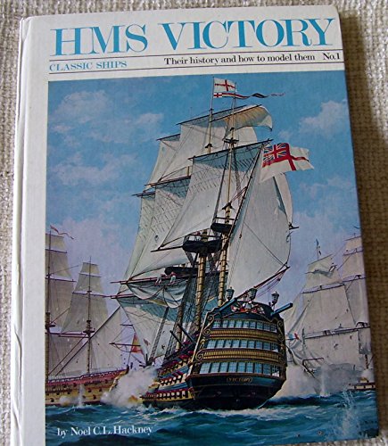 Stock image for HMS Victory (Classic Ships No. 1: Their History and How to Model Them) for sale by Jenson Books Inc