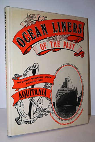 9780850590708: Ocean Liners of the Past: Cunard Quadruple-screw Atlantic Liner "Aquitania" No. 3