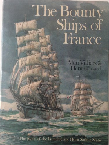 Beispielbild fr Bounty ships of France, The: the story of the French Cape Horn sailing ships zum Verkauf von Monroe Street Books