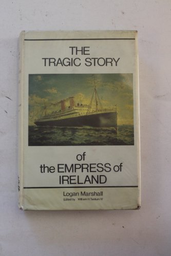 Stock image for Tragic Story of the Empress of Ireland for sale by ThriftBooks-Dallas