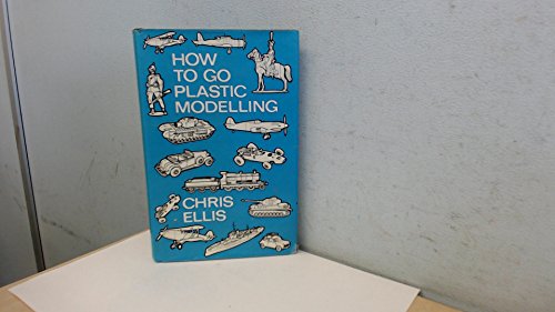 Beispielbild fr How to go Plastic Modelling zum Verkauf von Willis Monie-Books, ABAA