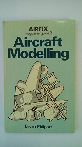 Beispielbild fr Aircraft modelling (Airfix magazine guide ; 2) zum Verkauf von GF Books, Inc.