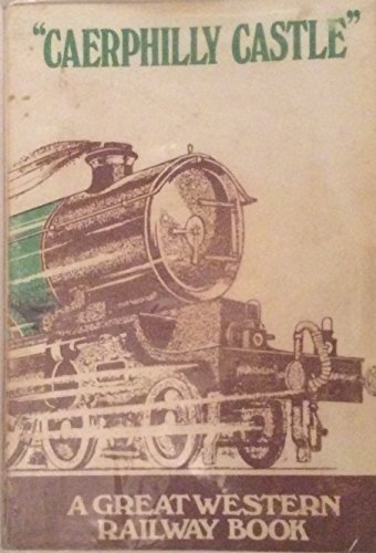 "Caerphilly Castle" A Great Western Railway Book