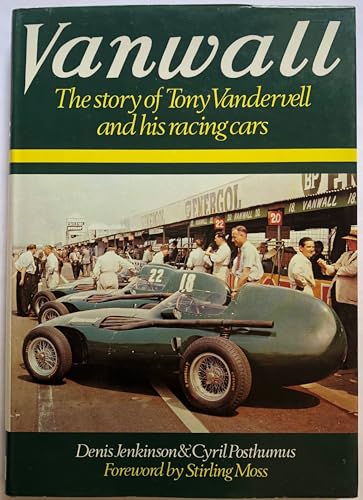 Vanwall: The Story of Tony Vandervell and His Racing Cars