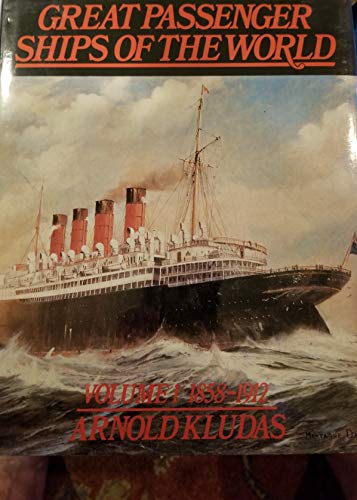 Stock image for Great Passenger Ships of the World Vol. 1 : 1858-1912 for sale by Better World Books