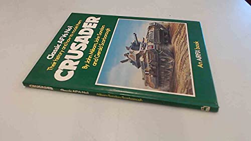 Crusader: Classic AFVs No. 1. Their History and How to Model Them. Airfix.