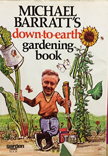 9780850591989: Michael Barratt's Down-To-Earth Gardening Book