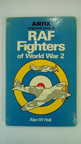 Beispielbild fr RAF fighters of World War 2 (Airfix magazine guide : 6) zum Verkauf von GF Books, Inc.