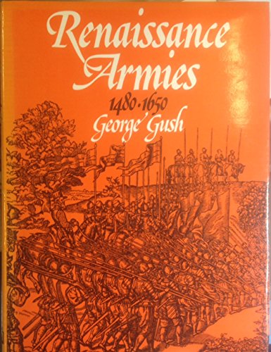 Beispielbild fr Renaissance Armies 1480-1650 (Historical Books (Patrick Stephens)) zum Verkauf von Noble Knight Games