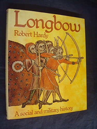 9780850592184: Longbow: A Social and Military History