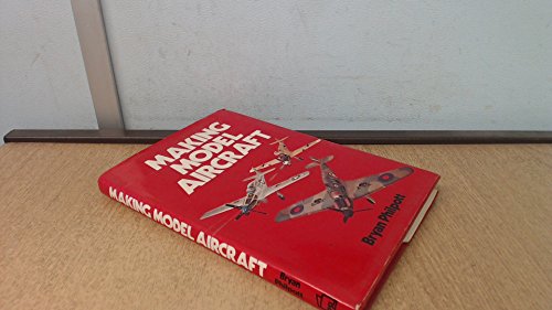 Stock image for Making Model Aircraft for sale by Greener Books