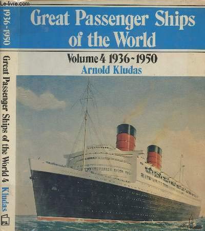 Beispielbild fr Great Passenger Ships of the World, Volume 4: 1936-1950 (English and German Edition) zum Verkauf von Books From California